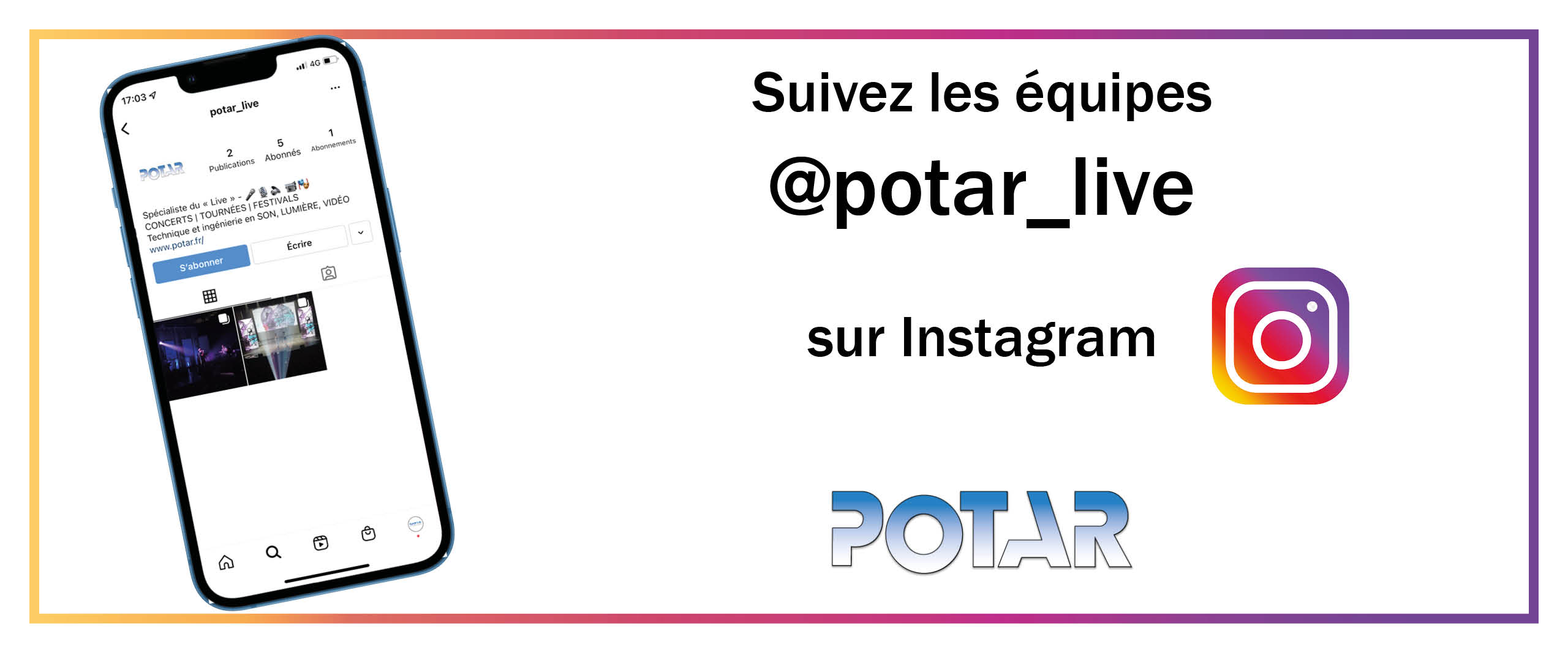 Visuel Suivez les équipes Potar sur Instagram !